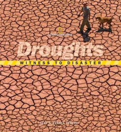 Witness to Disaster: Droughts by Dennis & Judy Fradin