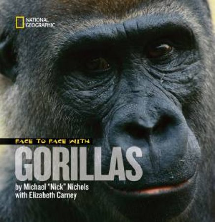 Face to Face With Gorillas by Michael Nichols