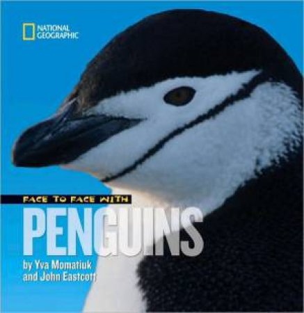 Face To Face With Penguins by Yva Momatiuk & John Eastcott