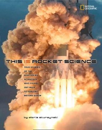 This Is Rocket Science by Gloria Skurzynksi