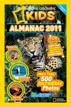 National Geographic Kids Almanac 2011 by Geographic National