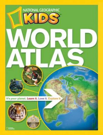 National Geographic Kids World Atlas by Various