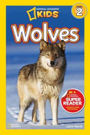 National Geographic Readers: Wolves by Laura Marsh