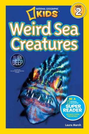 National Geographic Readers Weird Sea Creatures (Level 2) by LAURA MARSH