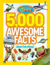 National Geographic Kids 5 000 Awesome Facts About Everything 1