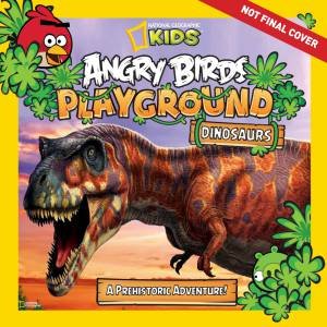 Angry Birds Playground Dinosaurs by Jill Esbaum