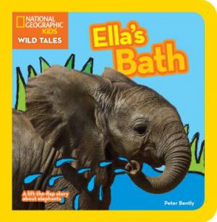 National Geographic Kids Wild Tales Ella's Bath by Peter Bently