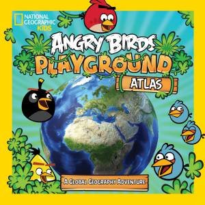 Angry Birds Playground: Atlas by National Geographic