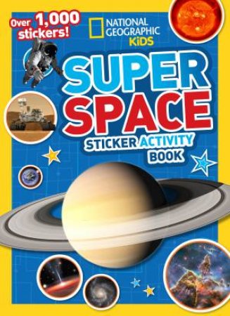 National Geographic Kids: Super Space Sticker Activity Book by Various