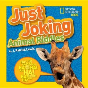 Just Joking Animal Riddles by J. Patrick Lewis