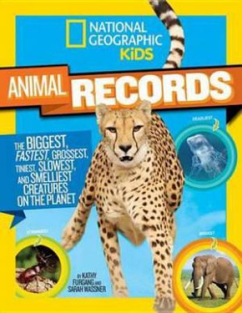 National Geographic Kids: Animal Records by Sarah Wassner