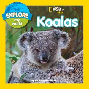 Explore My World: Koalas by Jill Esbaum