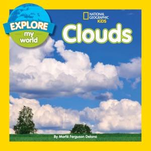 Explore My World: Clouds by Marfe Ferguson Delano