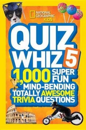 National Geographic Kids Quiz Whiz 5 by Various