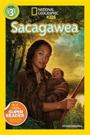 National Geographic Readers Sacagawea Level 3 by Kitson Jazynka