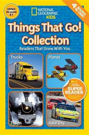 Nat Geo Readers Things That Go Collection by National Geographic