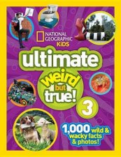 National Geographic Kids Ultimate Weird But True 3