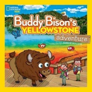 Buddy Bison's Yellowstone Adventure by Various