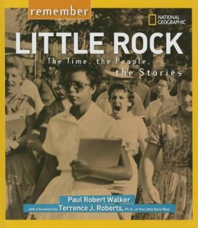 Remember Little Rock by Paul Robert Walker