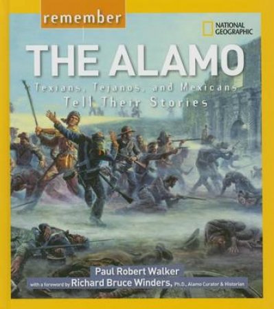 Remember The Alamo by Paul Robert Walker