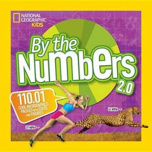 By The Numbers 2.0 by NATIONAL GEOGRAPHIC KIDS