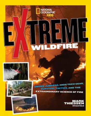 Extreme Wildfire by Mark Thiessen