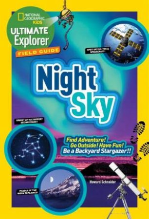 Ultimate Explorer Field Guide Night Sky by Howard Schneider