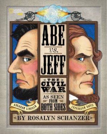 Abe Vs. Jeff by Rosalyn Schanzer