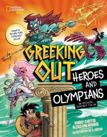 Greeking Out Heroes and Olympians by Kenny Curtis & Jillian Hughes