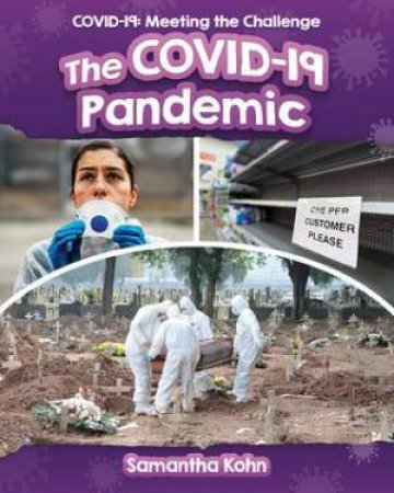 The COVID-19 Pandemic by Samantha Kohn