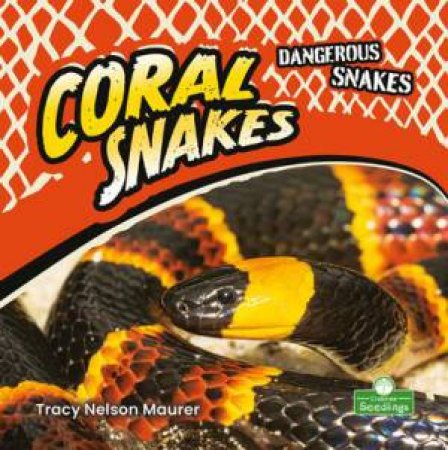 Coral Snakes by Tracy Nelson Maurer