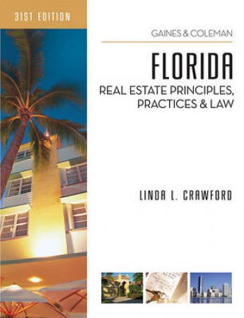 Florida Real Estate Principles, Practices, and Law by Linda L Crawford