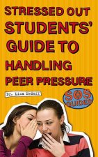 SOS Stressed Out Students Guide to Peer Pressure