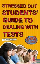 SOS Stressed Out Students Guide to Dealing with Tests