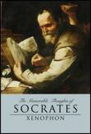 Memorable Thoughts of Socrates by Various