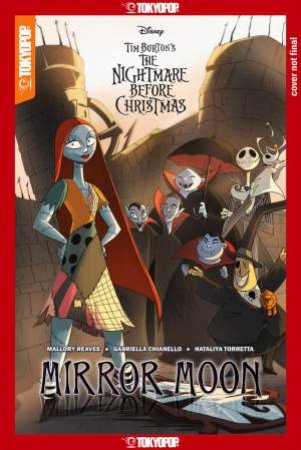 Disney Manga: The Nightmare Before Christmas — Mirror Moon Graphic Novel by Mallory Reaves & Gabriella Chianello & Nataliya Torretta