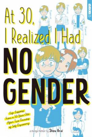 At 30, I Realized I Had No Gender by Shou Arai