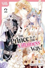 The Prince Is in the Villainess Way Volume 2