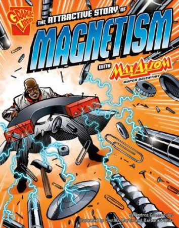 Attractive Story of Magnetism with Max Axiom, Super Scientist by ANDREA GIANOPOULOS