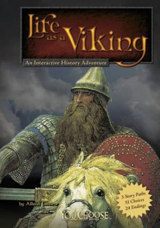 Life as a Viking: An Interactive History Adventure by ALLISON LASSIEUR