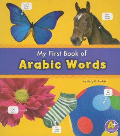 My First Book of Arabic Words by KATY R. KUDELA