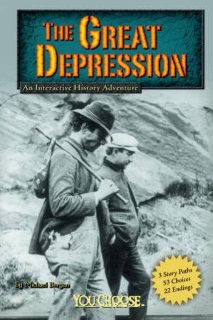 Great Depression: An Interactive History Adventure by MICHAEL BURGAN