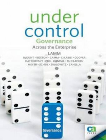 Under Control: Unifying and Simplifying Governance Across the Enterprise by Various