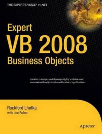 Expert VB 2008 Business Objects by Rockford Lhotka