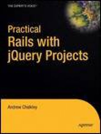 Practical Rails with jQuery Projects by Andrew Chalkley