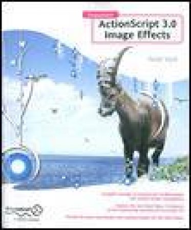 Foundation ActionScript 3.0 Image Effects by Todd Yard