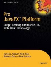 Pro JavaFX Platform Script Desktop and Mobile RIA with Java Technology