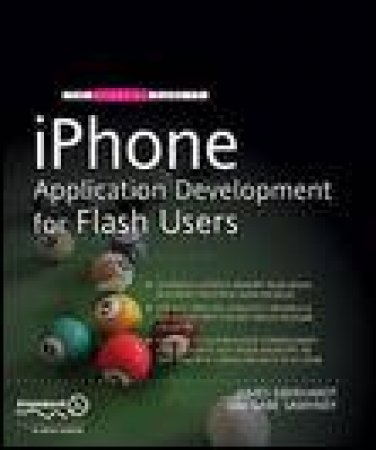 Essential Guide to iPhone Application Development for Flash Users by James Eberhardt