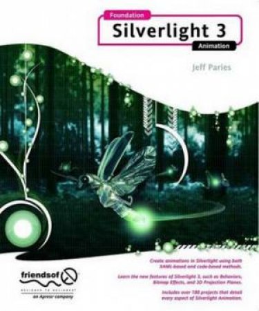 Foundation Silverlight 3 Animation by Jeff Paries