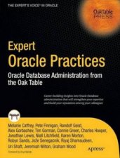 Expert Oracle Practices Oracle Database Administration from the Oak Table